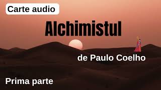 Alchimistul de Paulo Coelho Prima parte [upl. by Trudi]