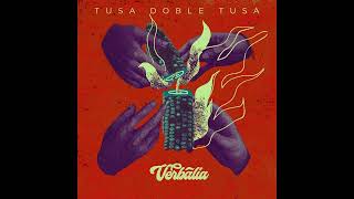 Verbalia  Tusa Doble Tusa [upl. by Bose]