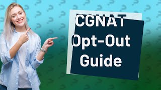 Can I opt out of CGNAT [upl. by Eniotna]