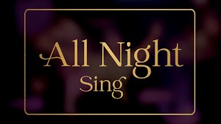 All Night Sing  Session 1 [upl. by Oine499]