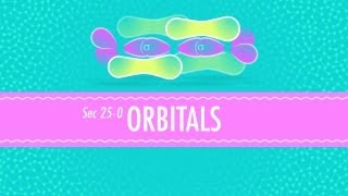 Orbitals Crash Course Chemistry 25 [upl. by Louis372]