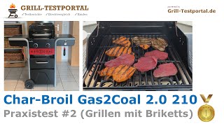 CharBroil Gas2Coal 20 210 ðŸ¥‡ Im Test Praxistest Teil 2  Grillen mit Holzkohle Briketts [upl. by Jobye]