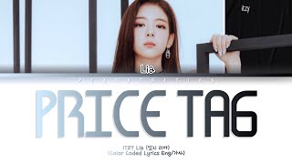 ITZY Lia 있지 리아  Price Tag Cover Color Coded Lyrics Eng가사 [upl. by Babita]