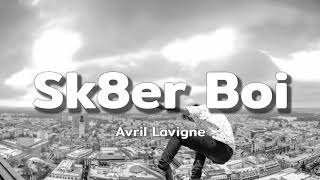 Avril Lavigne  Sk8er Boi Lyrics 🎶 [upl. by Lalib]