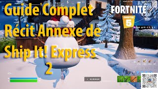 Guide Complet des Défi de Récit Annexe de Ship It Express 2 Fortnite [upl. by Lerred]