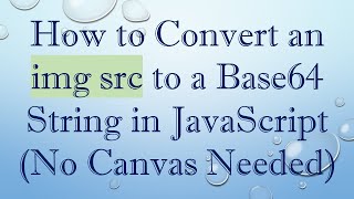 How to Convert an img src to a Base64 String in JavaScript No Canvas Needed [upl. by Nyvek]