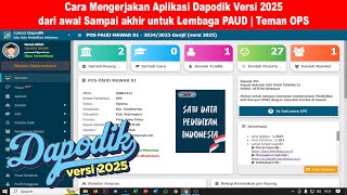 Cara Mengerjakan Aplikasi Dapodik Versi 2025 dari awal Sampai akhir untuk Lembaga PAUD  Teman OPS [upl. by Ehud]