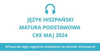 Matura 2024 język hiszpański podstawowy nagranie [upl. by Danyluk]