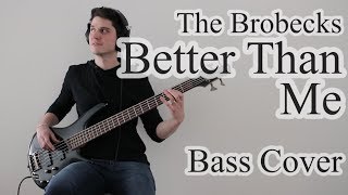 The Brobecks  Better Than Me Bass Cover With Tab [upl. by Schmidt]