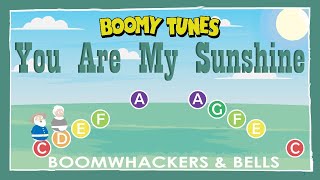 You Are My Sunshine  BOOMWHACKERS amp BELLS Play Along [upl. by Stovall]