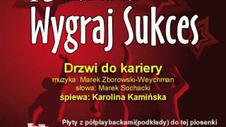 quotDrzwi do karieryquot  15 Konkurs Piosenki quotWygraj Sukcesquot [upl. by Anaujik]