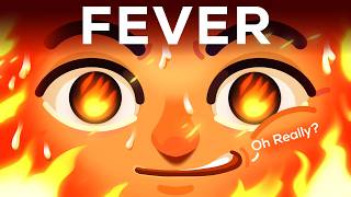 Fever Feels Horrible but is Actually Awesome [upl. by Parthinia]