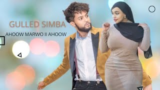 GULLED SIMBA  AHOOW MARWO II AHOOW  HEES CUSUB OFFICIAL LYRICS 2024 [upl. by Stedt]