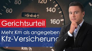 Falsche Kilometerangabe in der Kfz Versicherung  Vertragsstrafe zulässig [upl. by Tidwell]