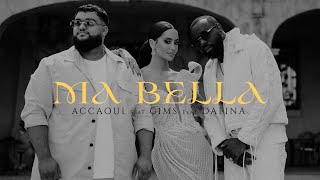 ACCAOUI x GIMS x DAFINA ZEQIRI quotMA BELLAquot OFFICIAL MUSIC VIDEO [upl. by Renrew]