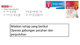 Matematik Tingkatan 1 Bab1 Nombor Nisbah Latih diri 15b Operasi gabungan pecahan dan perpuluhan [upl. by Auqinot]