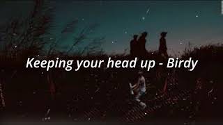 Keeping your head up  Birdy  Lyrics [upl. by Henriha550]