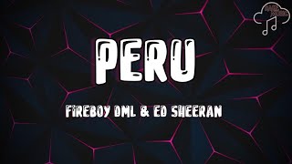 Fireboy DML amp Ed Sheeran  Peru lyrics [upl. by Dihgirb]