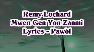 Remy Lochard  Mwen Gen Yon Zanmi Lyrics Pawòl [upl. by Sarine]