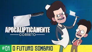 O Futuro Sombrio do Brasil Apocalipticamente Correto Ep01 [upl. by Aisilef]