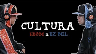 Ez Mil amp HBOM  Cultura Lyrics [upl. by Lizbeth257]