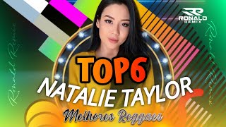 TOP 6 MELHORES REGGAES REMIXS  MÊS DE JUNHO 2024  NATALIE TAYLOR RONALDREMIX Official Remix [upl. by Eilujna]