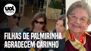 Palmirinha tinha esperança de receber alta do hospital dizem filhas em velório [upl. by Aenal]