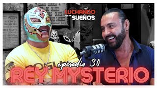 REY MYSTERIO LOS SECRETOS DETRÁS DE UNA LEYENDA 🔥  LUCHANDO POR TUS SUEÑOS PODCAST [upl. by Aihsinyt]