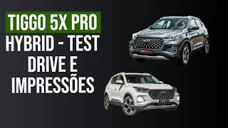 TIGGO 5X PRO E VERSÃO HÍBRIDA  PRIMEIRAS IMPRESSÕES E TEST DRIVE [upl. by Vinn]