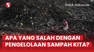 Sampah dan Manusia  Memperbaiki Pengelolaan Sampah di Indonesia [upl. by Ycnalc845]