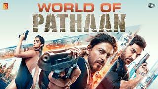 World of Pathaan  Making Video  Shah Rukh Khan  Deepika Padukone  John Abraham  Siddharth Anand [upl. by Pfosi]