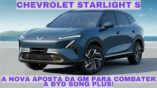 Chevrolet Starlight S O Novo SUV da GM para Competir com BYD Song Plus no Brasil [upl. by Merton]