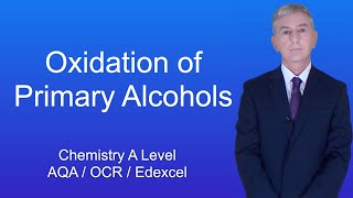 A Level Chemistry Revision quotOxidation of Primary Alcoholsquot [upl. by Enileuqaj179]