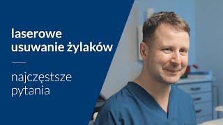 Laserowe usuwanie żylaków – najczęstsze pytania [upl. by Jc839]