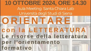 Orientare con la letteratura le risorse della letteratura per lorientamento formativo 10102024 [upl. by Llennoc582]