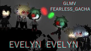 Evelyn Evelyn  GLMV  BNHAMHA  Part 3  FearlessGacha [upl. by Nnayram]