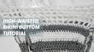 HIGH WAISTED CROCHET BIKINI BOTTOM TUTORIAL [upl. by Eimaral]