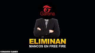 Free Fire Eliminara a los Mancos para Siempre Garena Cambia Todo [upl. by Atterol]