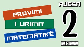 Provimi i Lirimit në Matematikë Qershor 2022 pjesa e dytë [upl. by Nork466]