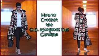 How to Crochet Tutorial DIY the G G Gorgeous Gal Cardigan by YARNutopia [upl. by Volkan]