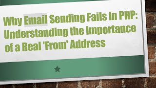 Why Email Sending Fails in PHP Understanding the Importance of a Real From Address [upl. by Valera]