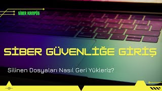 39 Silinen Dosyaları Geri Getirme  Siber Güvenliğe Giriş [upl. by Sollars644]