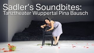 Tanztheater Wuppertal Pina Bausch  Masurca Fogo Sadlers Soundbite [upl. by Dilks]