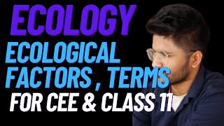 ECOLOGY  Terms Ecological Factors  CEE  ENTRANCE  CLASS 11  SUNIL ADHIKARI [upl. by Ydnab]