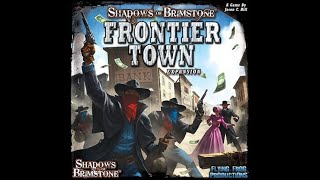 Shatterdice Gaming reviews Shadows Of Brimstone The Frontier Town Expansion [upl. by Phylys]