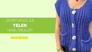 Nako Sport Wool ile Yelek Yapılışı [upl. by Rogovy672]