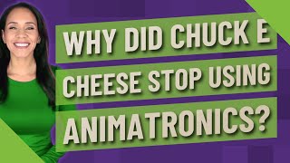 Why did Chuck E Cheese stop using animatronics [upl. by Nairadal]