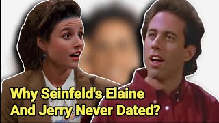 Julia Louis Dreyfus Explains Why Seinfelds Elaine and Jerry Never Dated  Jerry Seinfeld [upl. by Muhammad]