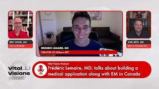 Vital Visions EP 009  Frederic Lemaire MD on Building a Medical App amp Emergency Medicine in CA [upl. by Gayner375]