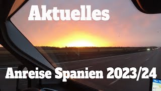 Aktuelles Anreise Spanien 202324💖Überwintern in Spanien😍 [upl. by Farhi]